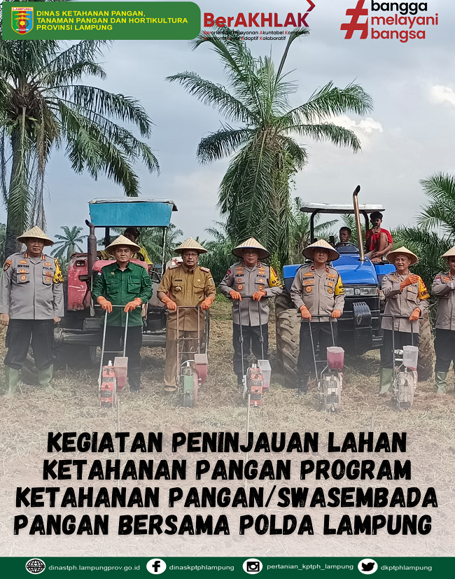 Kegiatan Peninjauan Lahan Ketahanan Pangan Program Ketahanan Pangan/Swasembada Pangan Bersama Polda Lampung